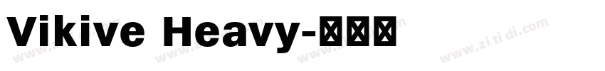 Vikive Heavy字体转换